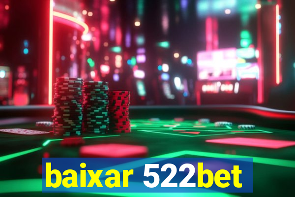 baixar 522bet